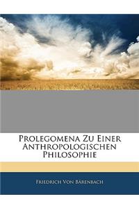 Prolegomena Zu Einer Anthropologischen Philosophie