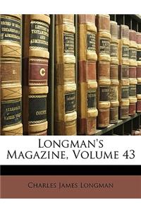 Longman's Magazine, Volume 43