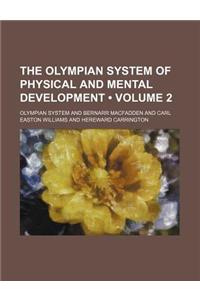 The Olympian System of Physical and Mental Development (Volume 2)