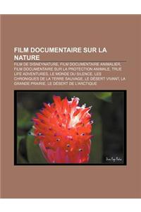 Film Documentaire Sur La Nature: Film de Disneynature, Film Documentaire Animalier, Film Documentaire Sur La Protection Animale