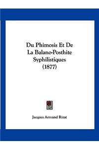 Du Phimosis Et De La Balano-Posthite Syphilistiques (1877)