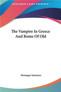 The Vampire in Greece and Rome of Old