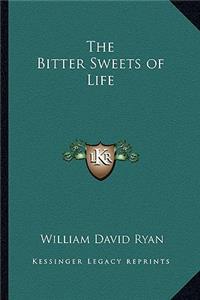 Bitter Sweets of Life