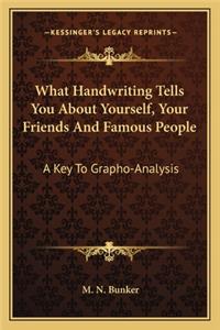 What Handwriting Tells You About Yourself, Your Friends And Famous People