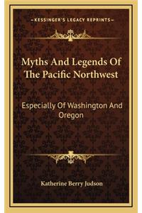 Myths and Legends of the Pacific Northwest