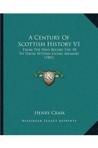 Century Of Scottish History V1