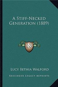 Stiff-Necked Generation (1889)