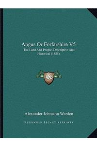 Angus or Forfarshire V5