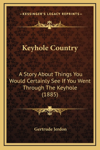 Keyhole Country