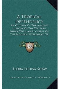 A Tropical Dependency
