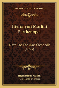 Hieronymi Morlini Parthenopei