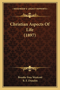 Christian Aspects Of Life (1897)