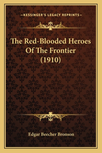The Red-Blooded Heroes Of The Frontier (1910)
