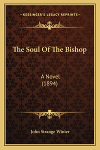 The Soul Of The Bishop
