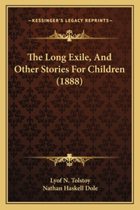 Long Exile, And Other Stories For Children (1888)