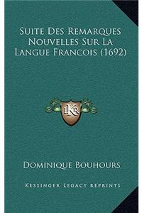 Suite Des Remarques Nouvelles Sur La Langue Francois (1692)