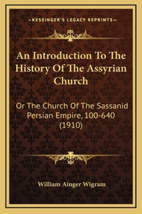 Introduction To The History Of The Assyrian Church