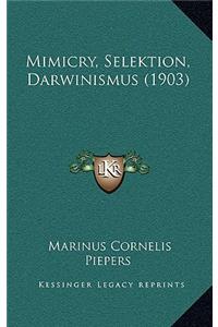 Mimicry, Selektion, Darwinismus (1903)