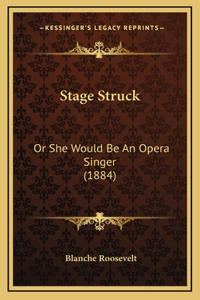 Stage Struck