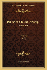 Der Ewige Jude Und Der Ewige Johannes