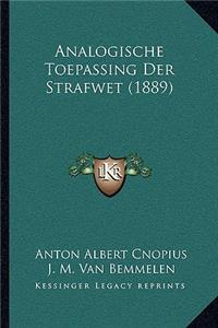 Analogische Toepassing Der Strafwet (1889)