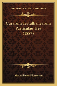 Curarum Tertullianearum Particulae Tres (1887)