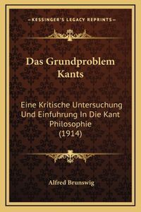 Das Grundproblem Kants