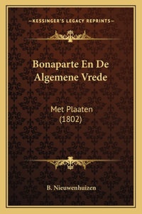 Bonaparte En de Algemene Vrede