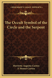 The Occult Symbol of the Circle and the Serpent