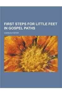 First Steps for Little Feet in Gospel Paths