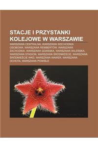 Stacje I Przystanki Kolejowe W Warszawie