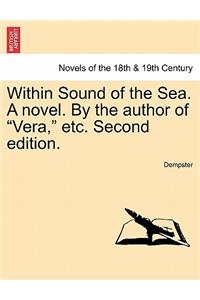 Within Sound of the Sea. a Novel. by the Author of Vera, Etc. Second Edition.