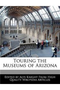 Touring the Museums of Arizona