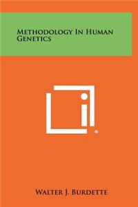 Methodology in Human Genetics