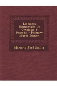 Lecciones Elementales de Ortologia y Prosodia