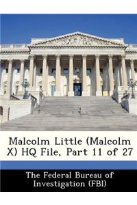 Malcolm Little (Malcolm X) HQ File, Part 11 of 27