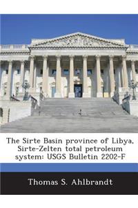 The Sirte Basin Province of Libya, Sirte-Zelten Total Petroleum System
