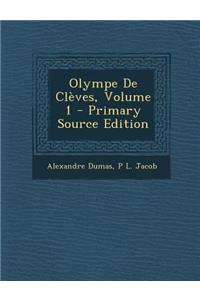 Olympe de Cleves, Volume 1