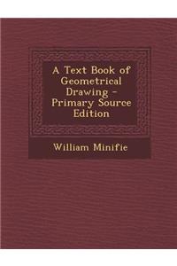 A Text Book of Geometrical Drawing