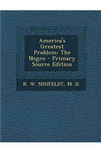 America's Greatest Problem