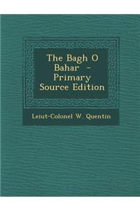 The Bagh O Bahar - Primary Source Edition
