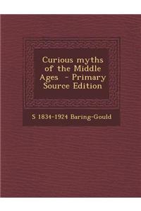Curious Myths of the Middle Ages