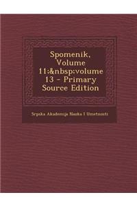 Spomenik, Volume 11; Volume 13 - Primary Source Edition