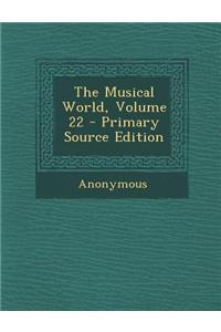 The Musical World, Volume 22 - Primary Source Edition