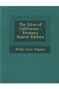 The Silva of California - Primary Source Edition