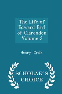 The Life of Edward Earl of Clarendon Volume 2 - Scholar's Choice Edition