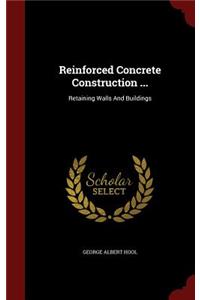 Reinforced Concrete Construction ...