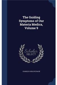 Guiding Symptoms of Our Materia Medica, Volume 9