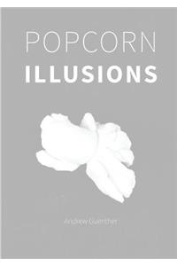 Popcorn Illusions