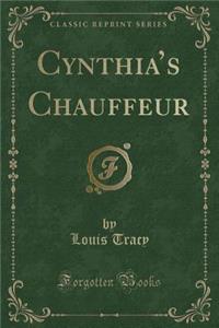 Cynthia's Chauffeur (Classic Reprint)